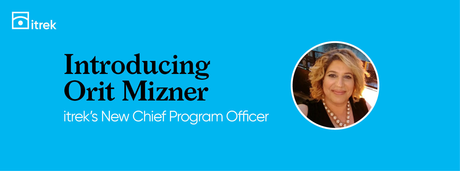 Read more about the article Introducing Orit Mizner, itrek’s New Chief Program Officer