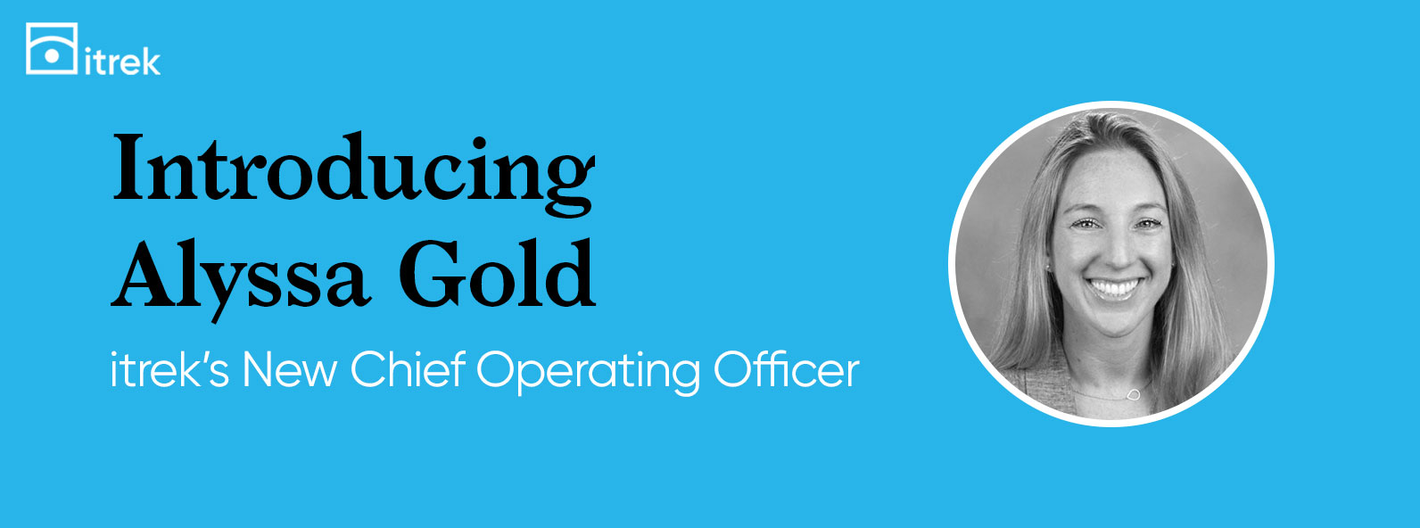 Read more about the article Introducing Alyssa Gold, itrek’s New Chief Operating Officer